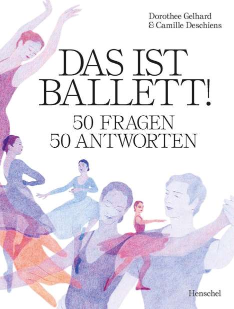 Dorothee Gelhard: Das ist Ballett!, Buch