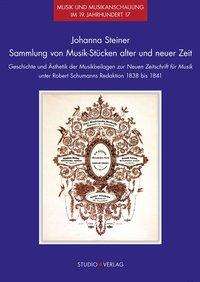 Johanna Steiner: Sammlung von Musik-Stücken alter und neuer Zeit, 2 Bücher