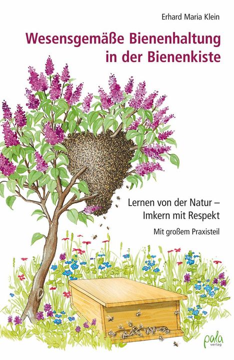 Erhard Maria Klein: Wesensgemäße Bienenhaltung in der Bienenkiste, Buch