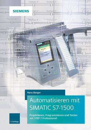 Hans Berger: Automatisieren mit SIMATIC S7-1500, Buch