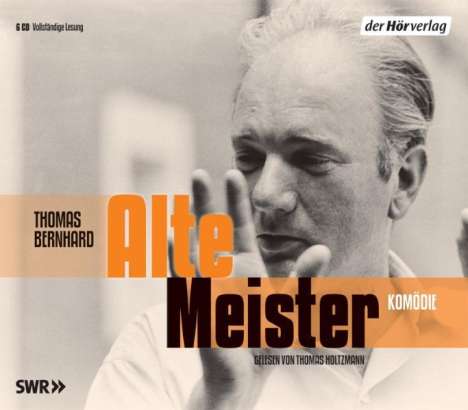 Thomas Bernhard: Alte Meister. 6 CDs, 6 CDs