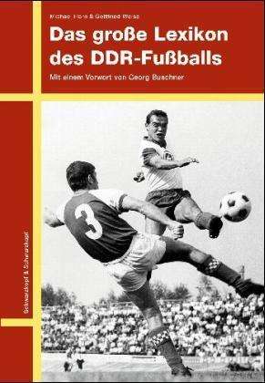 Michael Horn: Das große Lexikon des DDR-Fußballs, Buch