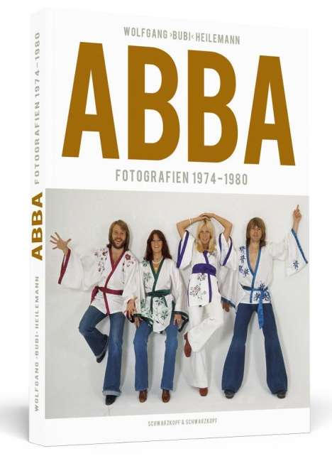 Wolfgang Heilemann (Bubi): ABBA - Fotografien 1974 - 1980, Buch