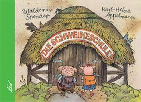Waldemar Spender: Die Schweineschule, Buch