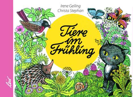 Irene Geiling: Tiere im Frühling, Buch