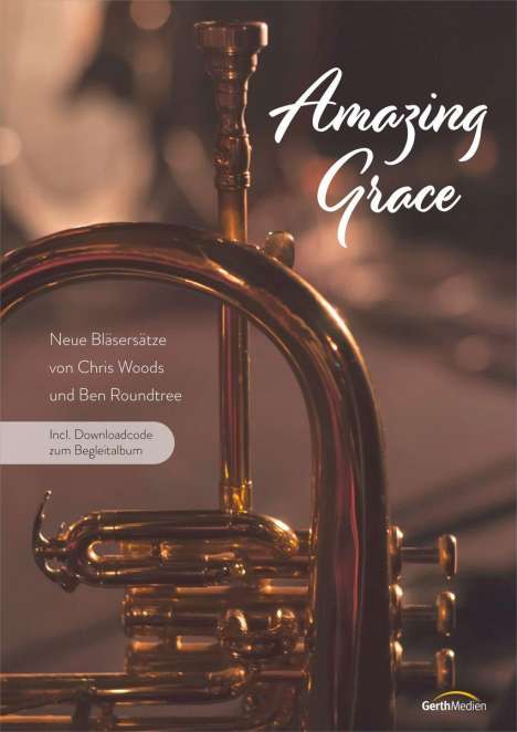 Amazing Grace (Bläserpartitur incl. Downloadcode), Buch