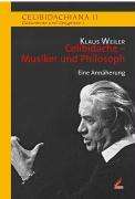 Klaus Weiler: Celibidache - Musiker und Philosoph, Buch