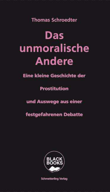 Thomas Schroedter: Schroedter, T: unmoralische Andere, Buch
