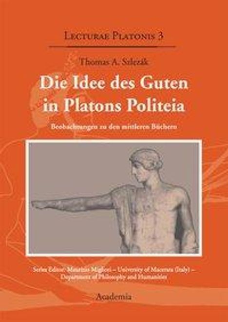 Thomas A. Szlezak: Die Idee des Guten in Platons Politeia, Buch