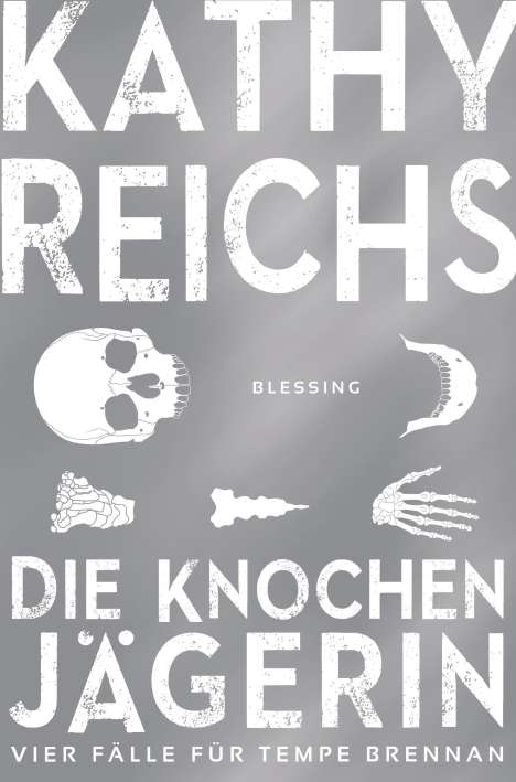 Kathy Reichs: Die Knochenjägerin, Buch