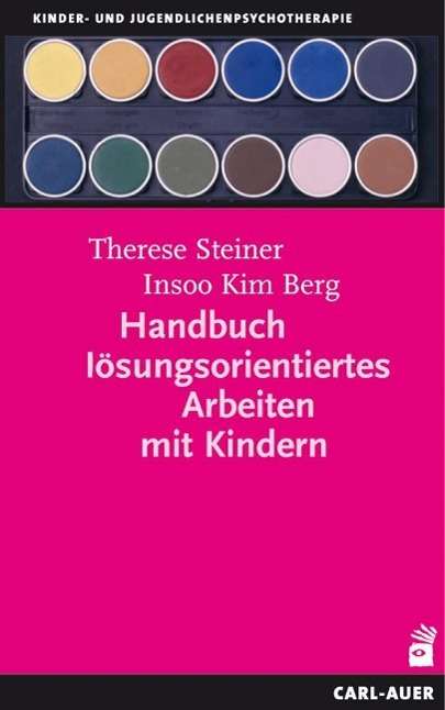 Therese Steiner: Handbuch lösungsorientiertes Arbeiten mit Kindern, Buch