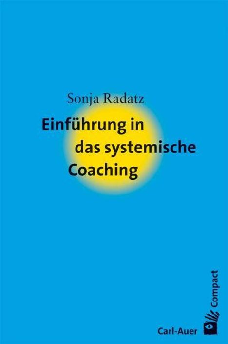 Sonja Radatz: Einführung in das systemische Coaching, Buch