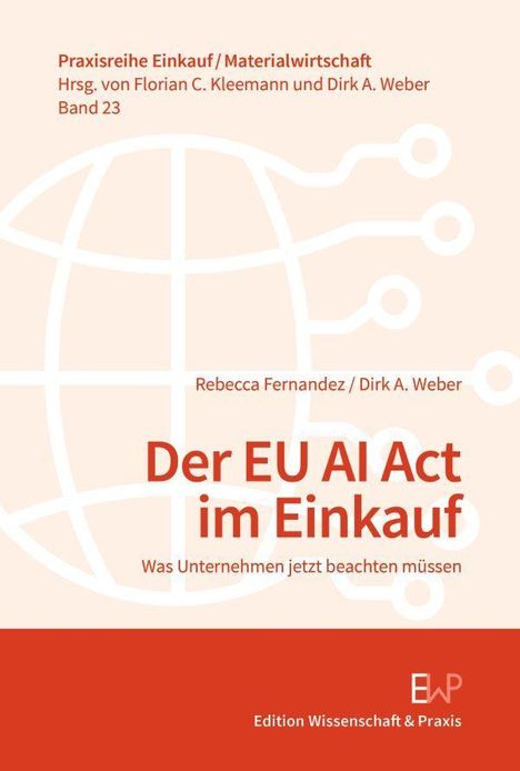 Titel: "Der EU AI Act im Einkauf". Autoren: Rebecca Fernandez und Dirk A. Weber. Hintergrund in Orange mit weißem Globus-Symbol.
