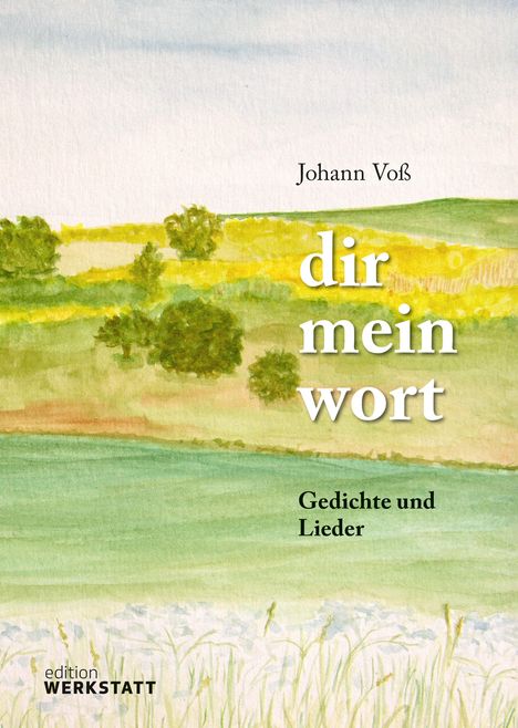 Johann Voß: dir mein wort, Buch
