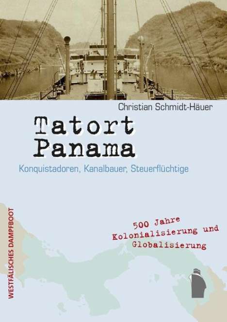 Christian Schmidt-Häuer: Schmidt-Häuer, C: TATORT PANAMA, Buch