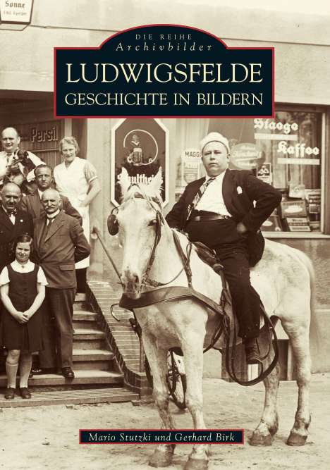 Gerhard Birk: Ludwigsfelde. Geschichte in Bildern, Buch