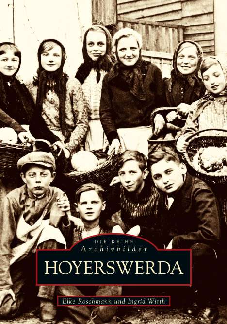 Ingrid Wirth Elke Roschmann: Hoyerswerda, Buch