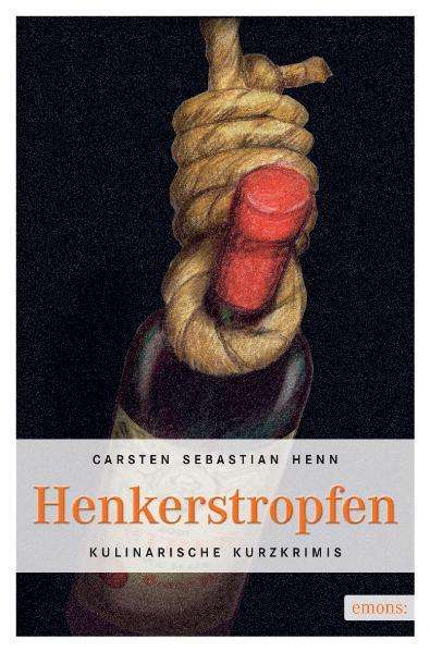 Carsten Sebastian Henn: Henkerstropfen, Buch