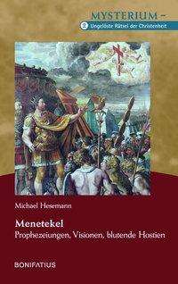 Michael Hesemann: Menetekel - Prophezeiungen, Visionen, blutende Hostien, Buch
