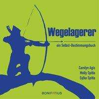 Carolyn Agis: Wegelagerer, Buch