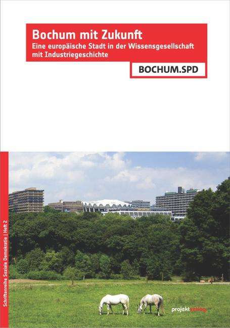 SPD Bochum: SPD Bochum: Bochum mit Zukunft, Buch