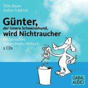 Thilo Baum: Günter, der innere Schweinehund, wird Nichtraucher, CD