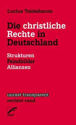 Lucius Teidelbaum: Die christliche Rechte in Deutschland, Buch