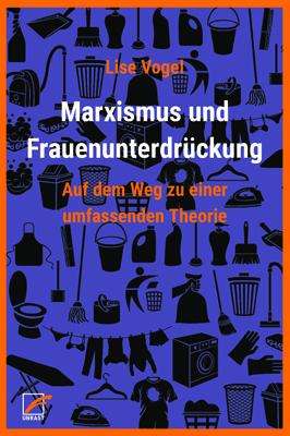 Lise Vogel: Marxismus und Frauenunterdrückung, Buch