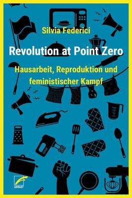 Silvia Federici: Revolution at Point Zero, Buch