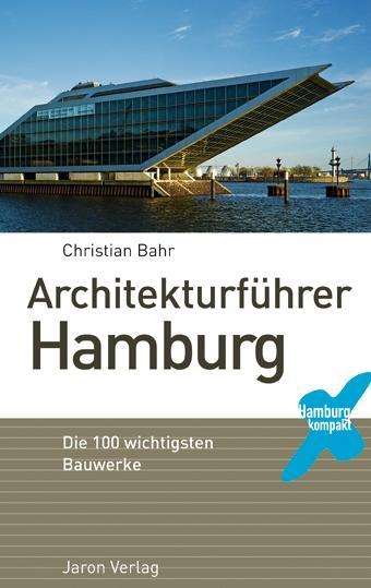 Christian Bahr: Bahr, C: Architekturführer Hamburg, Buch