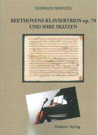 Georgios Mentzos: Beethovens Klaviertrios op. 70 und ihre Skizzen, Buch