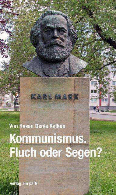 Hasan Denis Kalkan: Kommunismus. Fluch oder Segen?, Buch