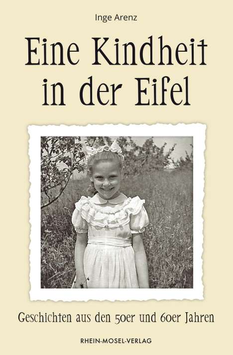 Inge Arenz: Eine Kindheit in der Eifel, Buch