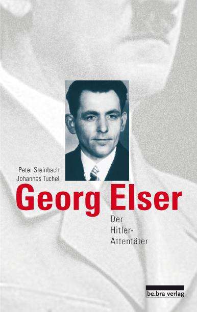 Peter Steinbach: Georg Elser, Buch