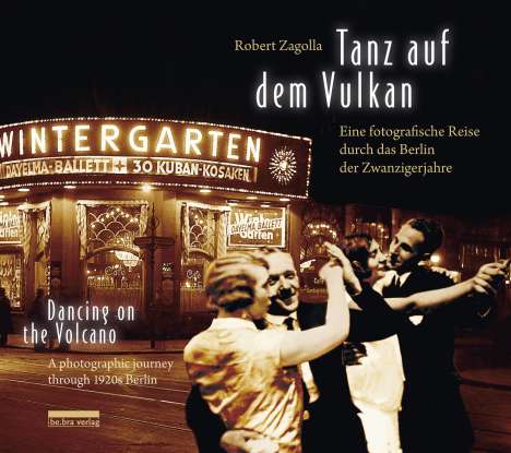 Robert Zagolla: Tanz auf dem Vulkan / Dancing on the Volcano, Buch