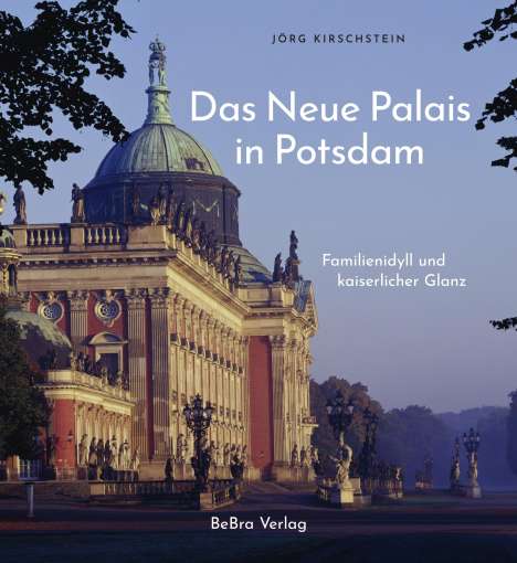 Jörg Kirschstein: Das Neue Palais in Potsdam, Buch