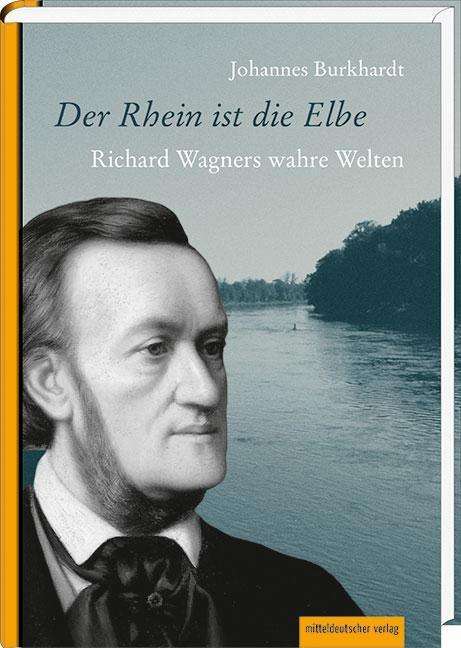 Johannes Burkhardt: Der Rhein ist die Elbe, Buch