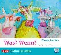 Claudia Schreiber: Was? Wenn!, CD