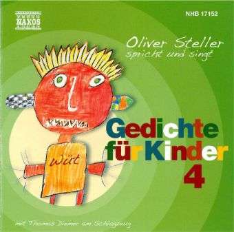 Oliver Steller spricht und singt:Gedichte für Kinder Vol.4, CD