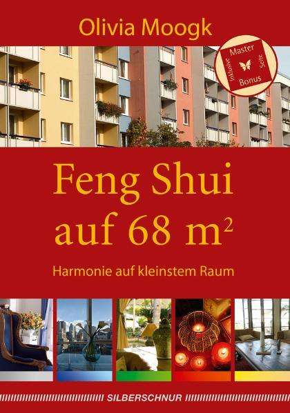 Olivia Moogk: Feng Shui auf 68 qm, Buch