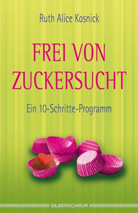 Ruth Alice Kosnick: Frei von Zuckersucht, Buch