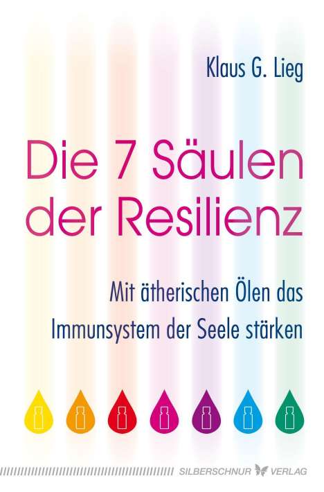 Klaus G. Lieg: Die 7 Säulen der Resilienz, Buch