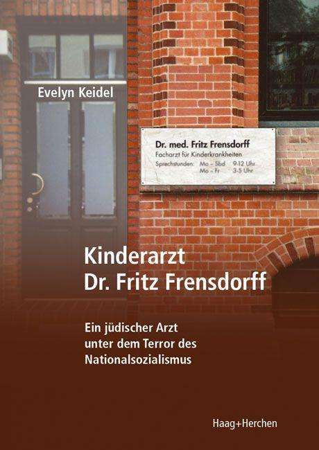 Evelyn Keidel: Kinderarzt Dr. Fritz Frensdorff, Buch