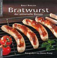 Birgit Ringlein: Ringlein, B: Bratwurst - der universelle Genuss, Buch