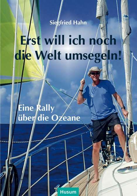 Siegfried Hahn: Erst will ich noch die Welt umsegeln!, Buch