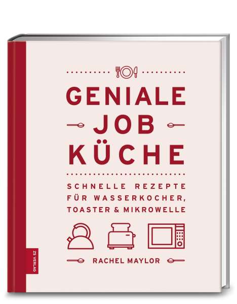 Rachel Maylor: Geniale Job-Küche, Buch