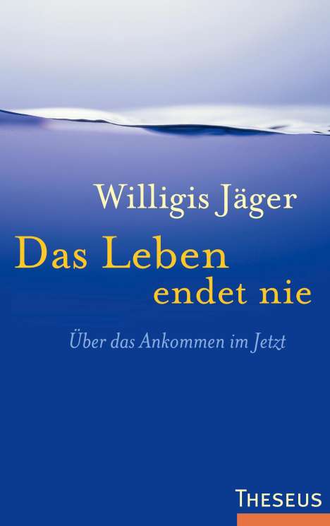 Willigis Jäger: Das Leben endet nie, Buch