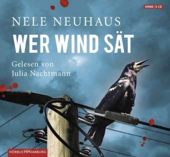 Nele Neuhaus: Wer Wind sät, 6 Audio-CDs, 6 CDs
