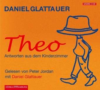 Daniel Glattauer: Theo.Antworten aus dem Kinderzimmer, CD