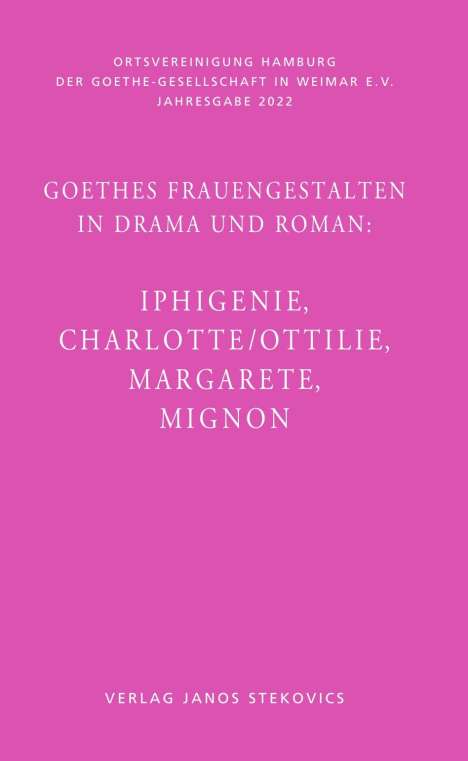 Wolfgang Bunzel: Goethes Frauengestalten in Drama und Roman:, Buch